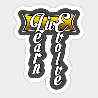 Live. Learn. Evolve Sticker